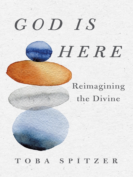 Title details for God Is Here by Toba Spitzer - Wait list